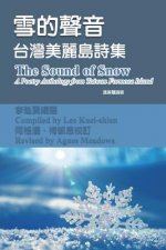 The Sound of Snow (English-Mandarin Bilingual Edition): 雪的聲音（漢英雙語版）