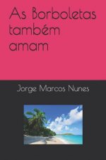As borboletas também amam
