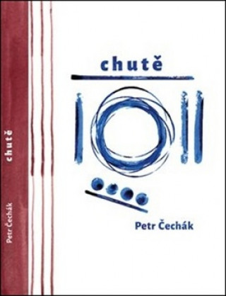 Petr Čechák - Chutě