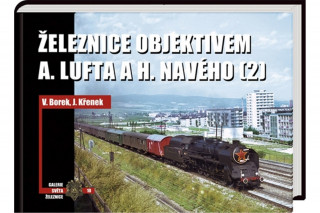 Železnice objektivem A. Lufta a H. Navého