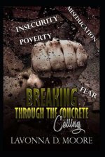 Breaking Through the Concrete Ceiling