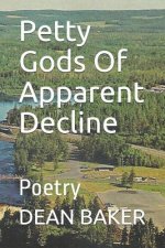 Petty Gods Of Apparent Decline