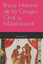 Breve Historia de la Cirugia Oral Y Maxilofacial