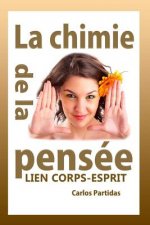 La Chimie de la Pensée: Lien Corps-Esprit