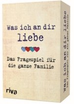 Was ich an dir liebe - Das Fragespiel für die ganze Familie