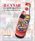 Il Cynar e i suoi fratelli. Una storia italiana irripetibile