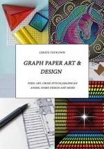 Graph Paper Art & Design: Create your own pixel art, cross-stitch, graphgans, anime, home design and more
