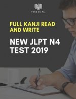 Full Kanji Read and Write New Jlpt N4 Test 2019: Complete Kanji Vocabulary List You Need to Know to Pass the Japanese Language Proficiency Test N4. Pr