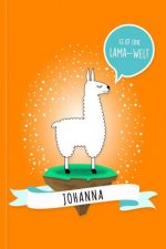 Johanna - Es Ist Eine Lama-Welt: Personalisiertes Lama Buch Mit Namen Auf Dem Cover Und Im Innenteil
