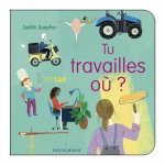 Tu travailles o? ?
