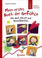 Mein erstes Buch der Gefühle - Von Wut, Streit und Gummibärchen