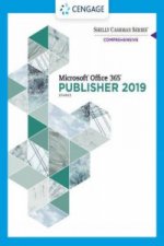Shelly Cashman Series (R) Microsoft (R) Office 365 (R) & Publisher 2019 (R) Comprehensive