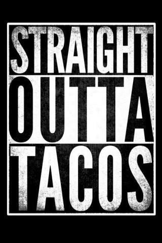 Straight Outta Tacos: 110 Blank Lined Page Motivational Journal Diary with Weekly & Yearly Planner, to Do Lists & Goal Tracker
