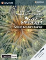 Cambridge International AS & A Level Mathematics Probability & Statistics 1 Worked Solutions Manual with Digital Access