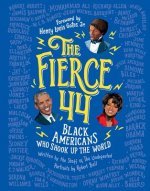 Fierce 44: Black Americans Who Shook Up the World