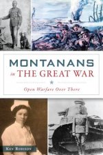 Montanans in the Great War: Open Warfare Over There