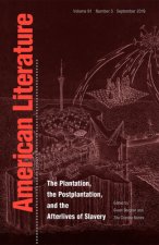 Plantation, the Postplantation, and the Afterlives of Slavery