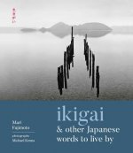 Ikigai and Other Japanese Words to Live by