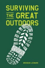 Surviving the Great Outdoors: Everything You Need to Know Before Heading Into the Wild (and How to Get Back in One Piece)