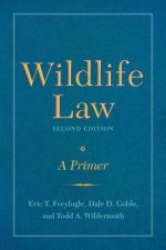 Wildlife Law, Second Edition