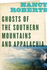 Ghosts of the Southern Mountains and Appalachia