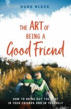 The Art of Being a Good Friend