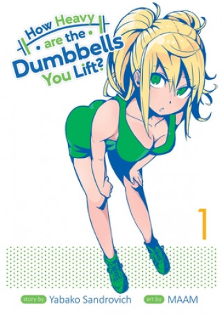 How Heavy Are the Dumbbells You Lift? Vol. 1 (Sandrovich Yabako,Maam)()