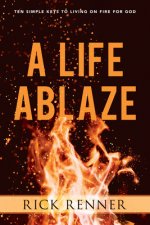 Life Ablaze, A