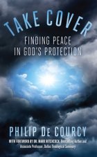 Take Cover: Finding Peace in God's Protection