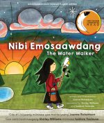 Nibi Emosaawdang/The Water Walker