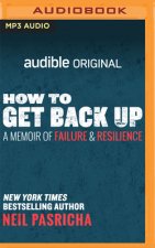 How to Get Back Up: A Memoir of Failure and Resilience