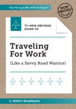Non-Obvious Guide to Traveling For Work