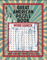 Great American Puzzle Book: 300 Large Print Puzzles