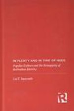 In Plenty and in Time of Need