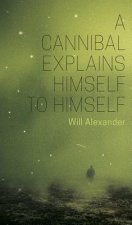 A Cannibal Explains Himself to Himself
