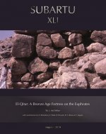 El-Qitar: A Bronze Age Fortress on the Euphrates