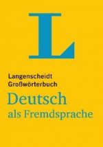 Langenscheidt Großwörterbuch Deutsch als Fremdsprache - für Studium und Beruf
