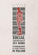Social Construction of Sex Work - Ethnography of Escort Agencies in Poland