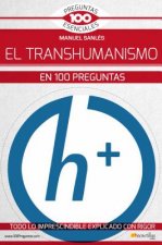 El Transhumanismo En 100 Preguntas