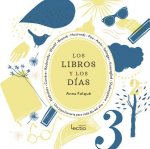 Los Libros Y Los Días: Una Joya Literaria Para Cada Día del A?o