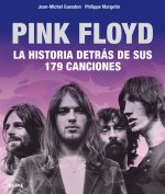 Pink Floyd: Historia Detrás de Sus 179 Canciones
