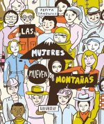 Las Mujeres Mueven Monta?as / Women Move Mountains