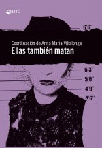 ELLAS TAMBIÈN MATAN