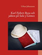 Karl Fjebert Byxa och jakten p? Sala y Gómez