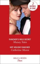 Rancher's Wild Secret / Hot Holiday Rancher
