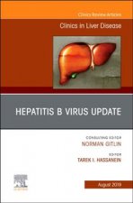 Hepatitis B Virus, An Issue of Clinics in Liver Disease