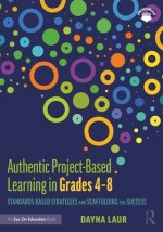 Authentic Project-Based Learning in Grades 4-8