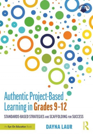 Authentic Project-Based Learning in Grades 9-12
