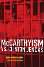 McCarthyism vs. Clinton Jencks