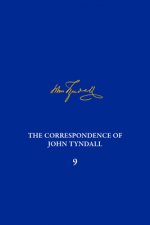 Correspondence of John Tyndall, Volume 9, The